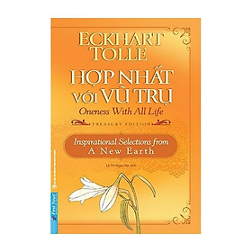 Hợp nhất với vũ trụ – Cuốn sách giúp bạn tìm thấy ý nghĩa và mục đích của cuộc sống – Hàng Chính Hãng
