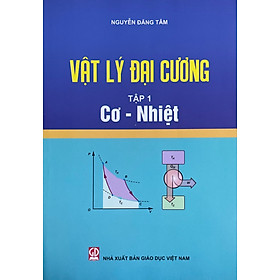 Vật Lí Đại Cương Tập 1 : Cơ – Nhiệt