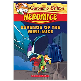 Geronimo Stilton Heromice 11: Revenge Of The Mini-Mice