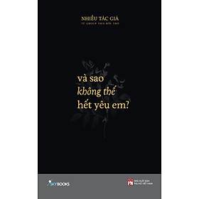 Và Sao Không Thể Hết Yêu EmNULL- Thương 2- Thìa Đầy Thơ_SKY