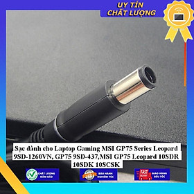 Sạc dùng cho Laptop Gaming MSI GP75 Series Leopard 9SD-1260VN GP75 9SD-437 MSI GP75 Leopard 10SDR 10SDK 10SCSK - Hàng Nhập Khẩu New Seal