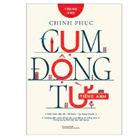 Chinh Phục Cụm Động Từ Tiếng Anh
