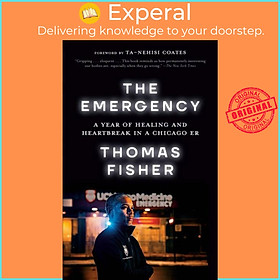 Sách - The Emergency - A Year of Healing and Heartbreak in a Chicago ER by Thomas Fisher (UK edition, paperback)