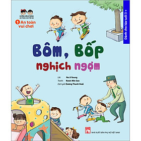 [Download Sách] An Toàn Vui Chơi: Bôm, Bốp Nghịch Ngợm