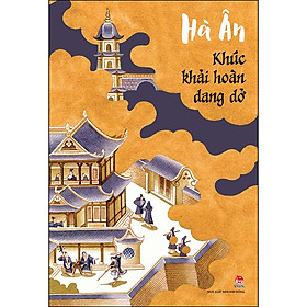 Sách Khúc Khải Hoàn Dang Dở (Tái Bản 2022)