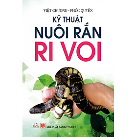 Kỹ Thuật Nuôi Rắn Ri Voi
