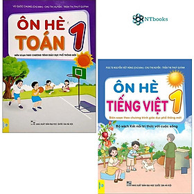 Combo 2 cuốn Sách Ôn hè Toán + Tiếng Việt 1 - Kết nối (Biên Soạn theo chương trình Giáo dục phổ thông mới)