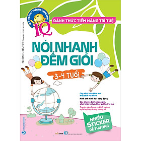 Sách Đánh Thức Tiềm Năng Trí Tuệ - Nói Nhanh Đếm Giỏi (3-4 Tuổi) (Tái Bản)