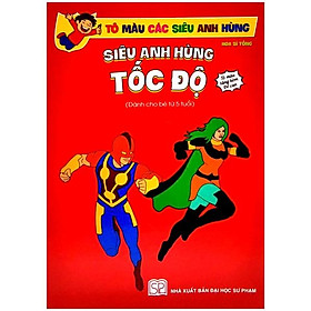 Tô Màu Các Siêu Anh Hùng - Siêu Anh Hùng Lực Sĩ (Dành Cho Bé 5 Tuổi)