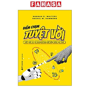 Điểm Chạm Tuyệt Vời - Kết Nối AI Và Marketing Để Dẫn Đầu Xu Thế