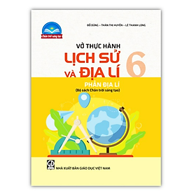 Vở thực hành Lịch sử và Địa lí 6 - phần Địa lí (Bộ sách Chân trời sáng tạo) - Hồng Hà