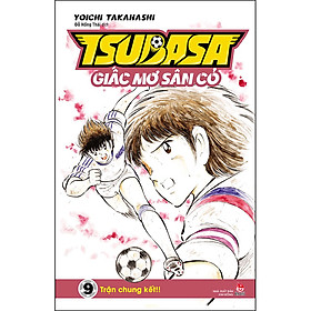 Nơi bán Tsubasa - Giấc Mơ Sân Cỏ - Tập 9: Trận Chung Kết!! - Giá Từ -1đ