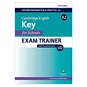 Oxford Preparation And Practice For Cambridge English: A2 Key For Schools Exam Trainer With Key