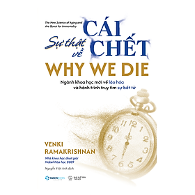 Sách Why We Die – Sự Thật Về Cái Chết