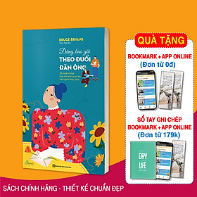 Sách - Đừng bao giờ theo đuổi đàn ông - 38 tuyệt chiêu làm chủ mối quan hệ với người khác phái