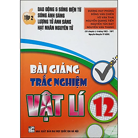 Bài giảng trắc nghiệm vật lí 12