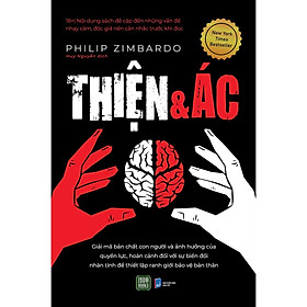 Sách - Thiện Và Ác - Giải Mã Bản Chất Con Người - Philip Zimbardo - 1980 Books - 