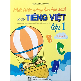 Sách - Phát triển năng lực học sinh môn Tiếng Việt lớp 1 Tập 1