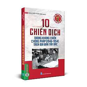 10 chiến dịch trong kháng chiến chống pháp trên địa bàn tây bắc