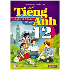 Download sách Tiếng Anh 12 - Tập 1 - Sách Học Sinh (2022)