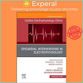Sách - Epicardial Interventions in Electrophysiology An Issue of Cardiac E by Kalyanam Shivkumar (UK edition, hardcover)