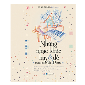 Những Nhạc Khúc Hay & Dễ Soạn Cho Đàn Piano (HH)