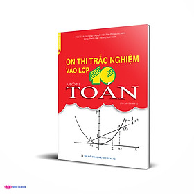 [Download Sách] Ôn thi trắc nghiệm vào lớp 10 môn Toán