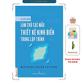 Làm Chủ Các Mẫu Thiết Kế Kinh Điển Trong Lập Trình (Mastering Design Patterns)