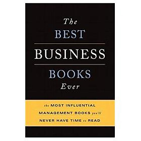Best Business Books Ever: The Most Influential Management Books YouLL Never Have Time to Read