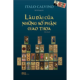 Hình ảnh sách [Bìa mềm] LÂU ĐÀI CỦA NHỮNG SỐ PHẬN GIAO THOA – Italo Calvino – Hà Vũ Trọng dịch - Phanbook – NXB Hội Nhà Văn