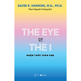 The Eye Of The I - Nhận Thức Toàn Vẹn 