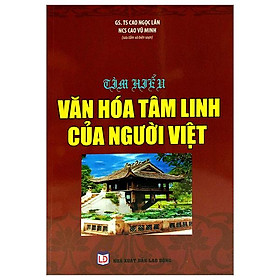 Tìm Hiểu Văn Hóa Tâm Linh Của Người Việt - NS Lao Động