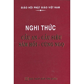 NGHI THỨC CẦU AN - CẦU SIÊU - SÁM HỐI - CÚNG NGỌ_QB