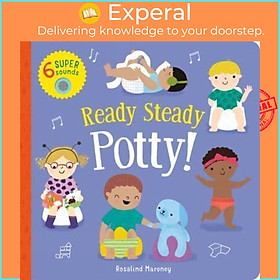 Sách - Ready Steady Potty! by Becky Davies (author),Rosalind Maroney (artist) (UK edition, Board Book)