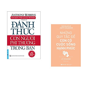 Combo 2 cuốn sách: Đánh Thức Con Người Phi Thường Trong Bạn + Những quy tắc để con có cuộc sống hạnh phúc