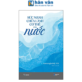 Sách - Sức Mạnh Chữa Lành Cơ Thể Của Nước