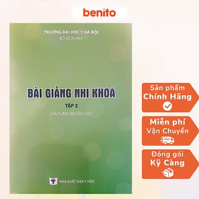 Benito - Sách - Bài giảng nhi khoa Tập 2 - NXB Y học