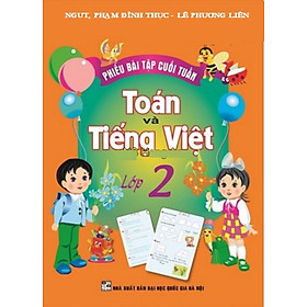 Phiếu Bài Tập Cuối Tuần Toán-Tiếng Việt Lớp 2 - HA