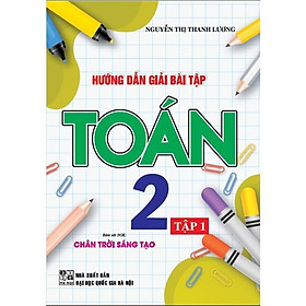 Hướng Dẫn Giải Bài Tập Toán Lớp 2 - Tập 1 - Bám Sát SGK Chân Trời Sáng Tạo - Hồng Ân - An An