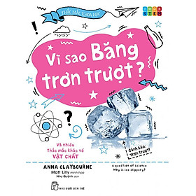 Thắc Mắc Khoa Học - Vì Sao Băng Trơn Trượt?