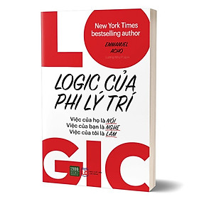 Logic Của Phi Lý Trí – Emmanuel Acho