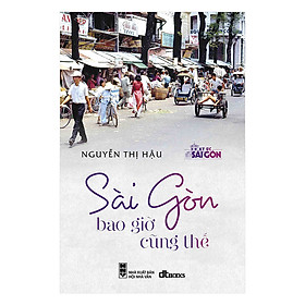 Nơi bán Sài Gòn Bao Giờ Cũng Thế - Giá Từ -1đ