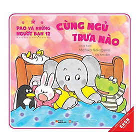 Pao Và Những Người Bạn 12 – Cùng Ngủ Trưa Nào