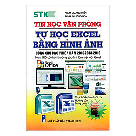 Nơi bán Tin Học Văn Phòng Tự Học Excel Bằng Hình Ảnh (Dùng Cho Các Phiên Bản 2016 - 2013 - 2010) - Giá Từ -1đ