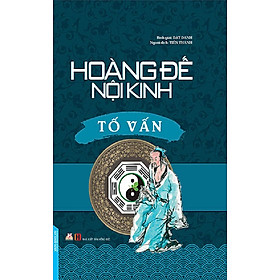 [Download Sách] Hoàng Đế Nội Kinh Tố vấn