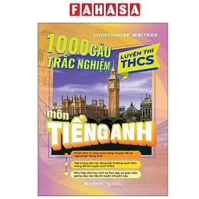 Sách - 1000 Câu Trắc Nghiệm Luyện Thi THCS Môn Tiếng Anh