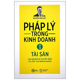 [Download Sách] Pháp Lý Trong Kinh Doanh - Tập 3: Tài Sản