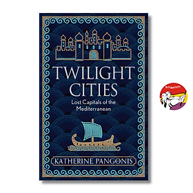Twilight Cities by Katherine Pangonis | English Historical Book | Sách ngoại văn tiếng Anh - W&N