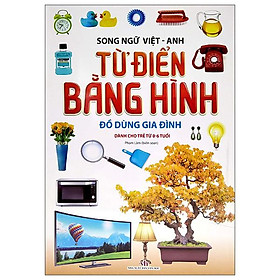 Hình ảnh Từ Điển Bằng Hình - Đồ Dùng Gia Đình - Song Ngữ Việt - Anh