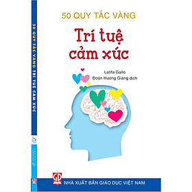 50 Quy tắc vàng - Trí tuệ cảm xúc